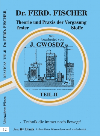 Fischer Gwosdz Theorie und Praxis der Vergasung fester Stoffe Teil 2 - Band 12